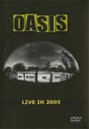 OASIS LIVE IN 2005