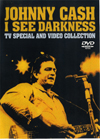 JOHNNY CASH I SEE DARKNESS