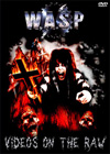 W.A.S.P. Videos On The Raw 1988