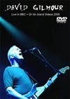 DAVID GILMOUR Live In BBC + On An Island Videos 2006