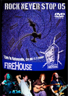 FIREHOUSE Rock Never Stop, Live In Kelseyville, CA 06.17.2005