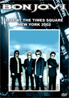 BON JOVI Live Times Square 2002