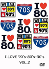 I LOVE 70's-80's-90's VOL.2