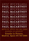PAUL McCARTNEY Estadio la Peineta, Madrid, Spain 05.30.2004