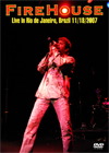 FIREHOUSE Live In Rio de Janeiro, Brazil 11.18.2007