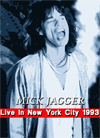 MICK JAGGER Live In New York City 02.09.1993