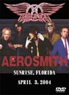AEROSMITH SUNRISE,FLORIDA APRIL 3.2004