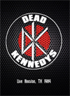 DEAD KENNEDYS Live Houston, TX 08.18.1984