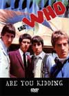 THE WHO ARE YOU KIDDING 1965-1969