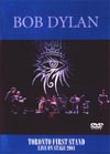 BOB DYLAN TORONTO FIRST STAND LIVE ON STAGE 2004