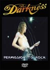 DARKNESS PERMISSION TO ROCK